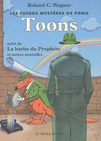 Les futurs mystres de Paris, Tome 6 : Toons (French Edition)