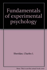 Fundamentals of experimental psychology