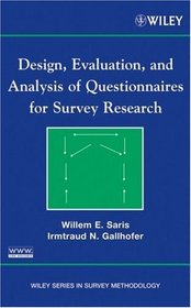 Design, Evaluation, and Analysis of Questionnaires for Survey Research (Wiley Series in Survey Methodology)