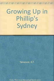 Growing Up in Phillip's Sydney