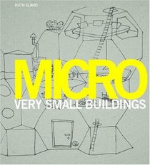 Micro: Very Small Buildings