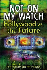 Not on My Watch: Hollywood vs. the Future