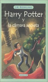 Harry Potter y la Camara Secreta (Harry Potter and the Chamber of Secrets) (Harry Potter, Bk 2) (Spanish Edition)