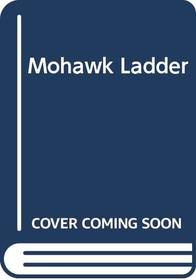 Mohawk Ladder