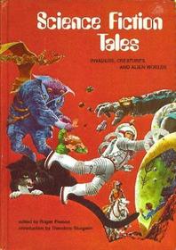 Science Fiction Tales: Invaders, Creatures and Alien Worlds