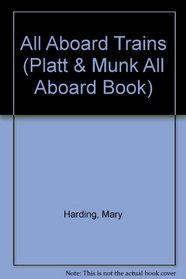 All Aboard Trains (Platt  Munk All Aboard Book)