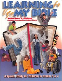Learning to Use My Bible: A Special Study for Children in Grades 3  4: Teacher's Guide