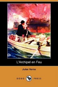L'Archipel en Feu (Dodo Press) (French Edition)