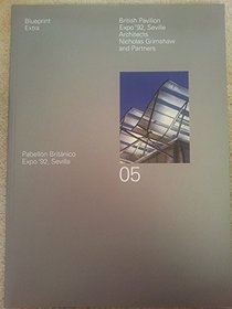 British Pavilion, Expo '92, Seville: Architects Nicholas Grimshaw and Partners (Blueprint Extra)