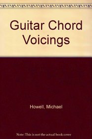 Guitar Chord Voicings: The Essential Portable Chord Book for All Guitar Players