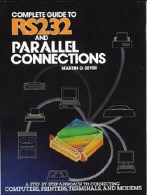Complete Guide to RS-232 and Parallel Connections
