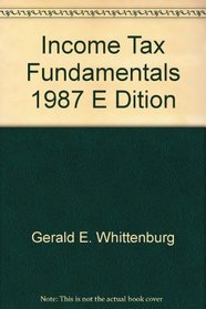Income Tax Fundamentals 1987 E Dition