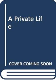 A private life: A novel