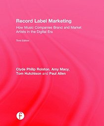 Record Label Marketing: How Music Companies Brand and Market Artists in the Digital Era