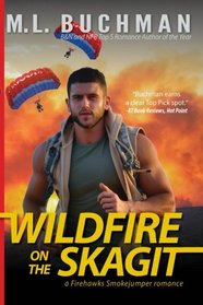 Wildfire on the Skagit (Firehawks) (Volume 9)