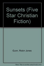 Sunsets (Five Star Standard Print Christian Fiction)