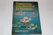 Treasures from the land of El Dorado: Missionary stories from Guyana (1978-79 junior reading books)