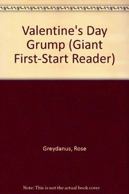 Valentine's Day Grump (Giant First-Start Reader)