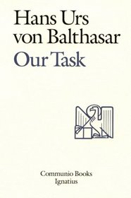 Our Task: A Report and a Plan (Communio Books)