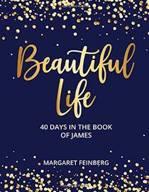 Beautiful Life: 40 Days in the Book of James