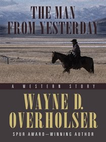 The Man from Yesterday: A Western Story (Five Star Western Series)