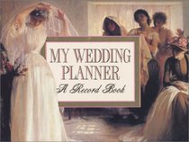 My Wedding Planner: A Record Book