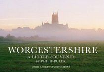 Worcestershire: A Little Souvenir (Little Souvenir Books)