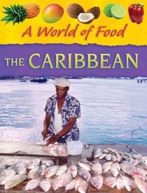 The Caribbean (A World of Food)