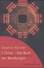 I Ching - Das Buch der Wandlung. Das Geheimnis der Selbstverwirklichung.