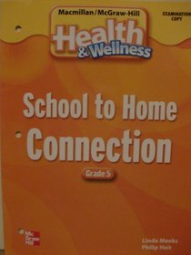 School to Home Connection (Macmillan/McGraw-Hill Health & Wellness, Grade 5)