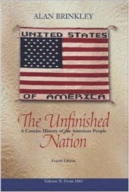 The Unfinished Nation, Vol 2: A Concise History of the American People