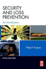 Security and Loss Prevention, Fifth Edition: An Introduction