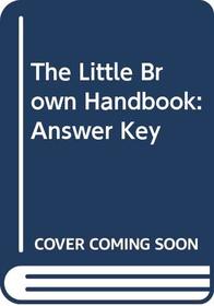 The Little Brown Handbook: Answer Key