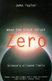 When the Clock Struck Zero: Science's Ultimate Limits