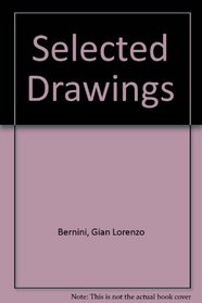 Selected Drawings of Gian Lorenzo Bernini