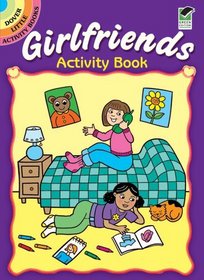 Girlfriends Activity Book (Dover Little Activity Books)