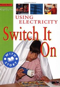 Using Electricity: Switch it on (Starters Level 2)