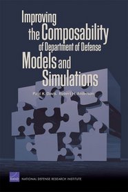 Improving the Compasability of Department of Defense Models and Simulations