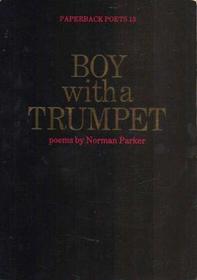 Boy with a trumpet: Poems (Paperback poets)