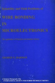 Reliability and Yield Problems of Wire Bonding in Microelectronics: The Application of Materials and Interface Science