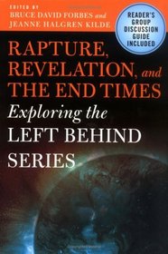 Rapture, Revelation, and the End Times : Exploring the Left Behind Series