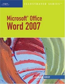 Microsoft Office Word 2007: Illustrated Brief (Illustrated Series)