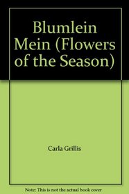 Blumlein Mein (Flowers of the Season)