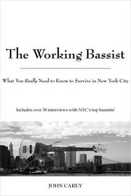 The Working Bassist, What You Really Need to Know to Survive in New York City