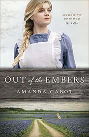 Out of the Embers (Mesquite Springs, Bk 1)