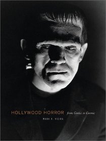 Hollywood Horror : From Gothic To Cosmic