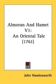Almoran And Hamet V1: An Oriental Tale (1761)