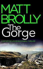 The Gorge (Detective Louise Blackwell, Bk 3)