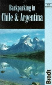 Backpacking in Chile and Argentina (Bradt Travel Guide Chile & Argentina: Backpacking & Hiking)