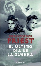 El Ultimo Dia de La Guerra (Spanish Edition)